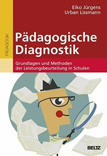 Lissmann, Urban Pädagogische Diagnostik: Grundlagen und Methoden der Leistungsbeurteilung in der Schule (Beltz Pädagogik / BildungsWissen Lehramt)