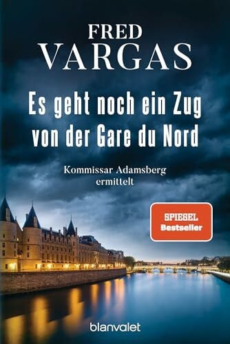 Scheffel, Tobias Es geht noch ein Zug von der Gare du Nord: Kommissar Adamsberg ermittelt - Der 1. Fall
