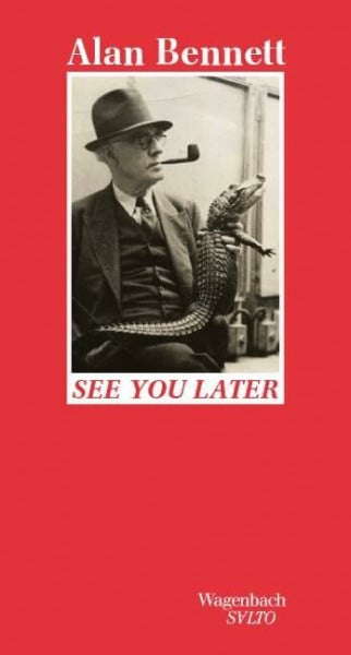 Alan Bennett See you later | Anarchie im Altersheim - Alan Bennett ganz in seinem Element! (Salto)