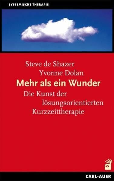 Varga Kibéd, Matthias von Mehr als ein Wunder: Die Kunst der lösungsorientierten Kurzzeittherapie