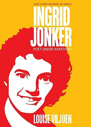 Viljoen, Louise Ingrid Jonker: Poet under Apartheid (Ohio Short Histories of Africa)