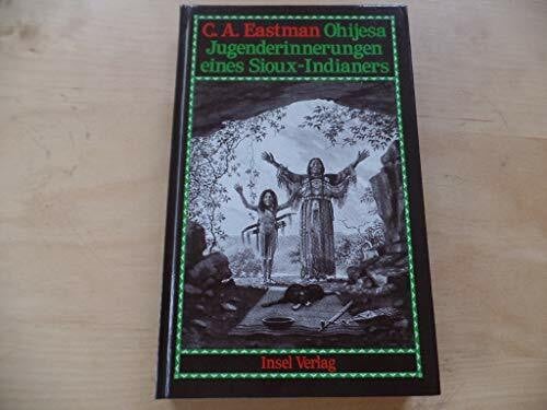 Dietrich Leube Ohijesa. Jugenderinnerungen eines Sioux- Indianers