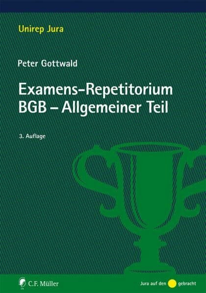 Gottwald, Peter Examens-Repetitorium BGB-Allgemeiner Teil (Unirep Jura)