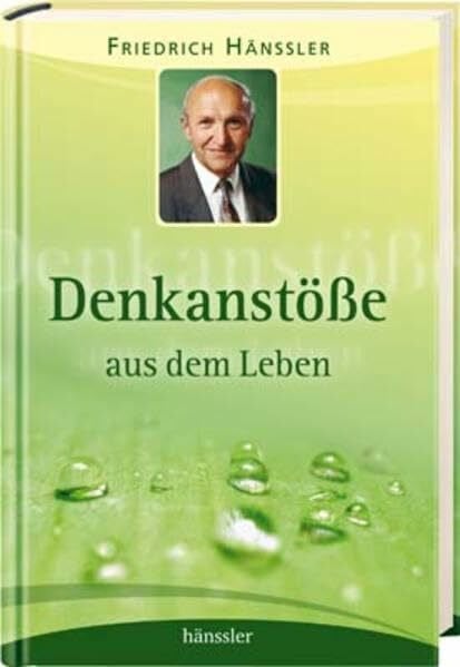 Hänssler, Friedrich Denkanstösse aus dem Leben
