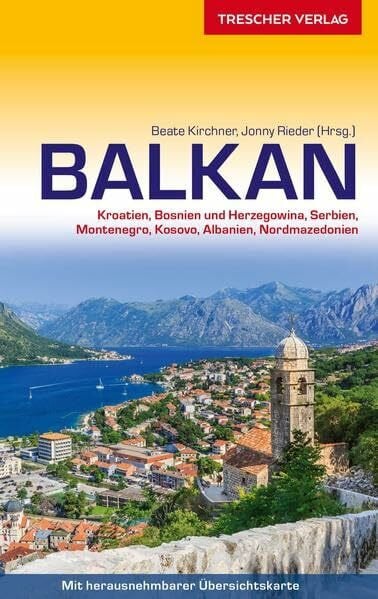Rieder, Jonny Reiseführer Balkan: Kroatien, Bosnien und Herzegowina, Serbien, Montenegro, Kosovo, Albanien, Nordmazedonien - - - Mit herausnehmbarer Übersichtskarte 1 : 1.350.000