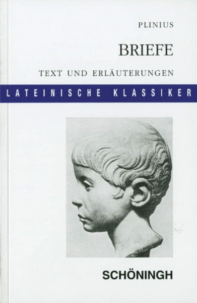 Philips, Heribert Lateinische Textausgaben: Plinius: Briefe: Leben und Kultur der frühen römischen Kaiserzeit. Textauswahl und Erläuterungen