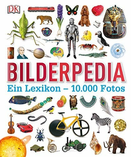 Various authors Bilderpedia: Ein Lexikon – 10.000 Fotos