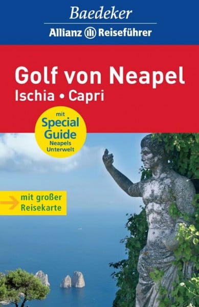 Baedeker Allianz Reiseführer Golf von Neapel, Ischia, Capri: Mit Special Guide Neapels Unterwelt
