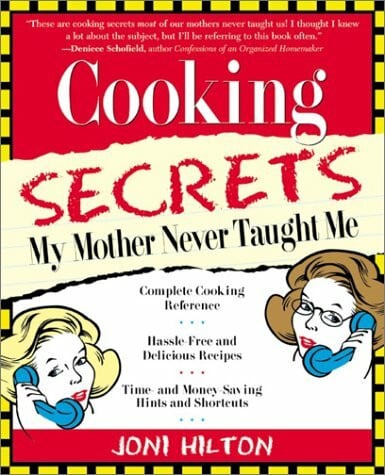 Hilton, Joni Cooking Secrets My Mother Never Taught Me