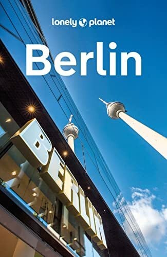 Schulte-Peevers, Andrea LONELY PLANET Reiseführer Berlin: Eigene Wege gehen und Einzigartiges erleben.