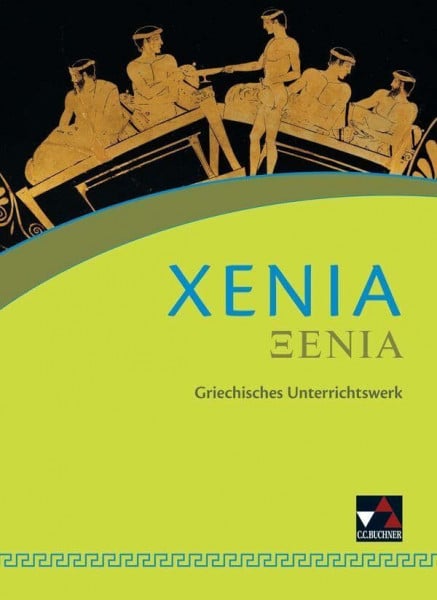 Winter, Wolfgang Xenia / Xenia Textband: Griechisches Unterrichtswerk (Xenia: Griechisches Unterrichtswerk)