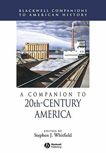 Whitfield, Stephen J. A Companion to 20th-Century America (Wiley Blackwell Companions to American History)