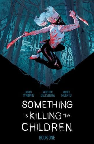 Dell'Edera, Werther Something is Killing the Children Book One Deluxe Edition: Collects Something is Killing the Children #1-15