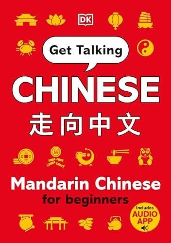 DK Get Talking Chinese: Mandarin Chinese for Beginners