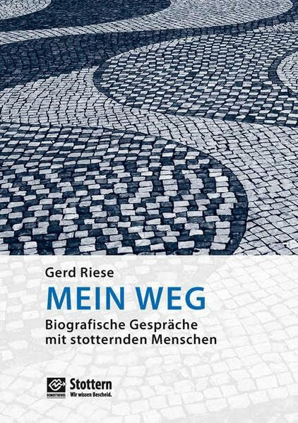 Richter, Ilona Mein Weg: Biografische Gespräche mit stotternden Menschen