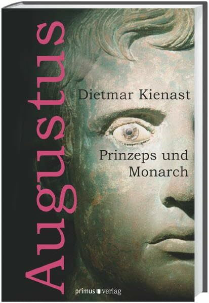 Kienast, Dietmar Augustus: Prinzeps und Monarch