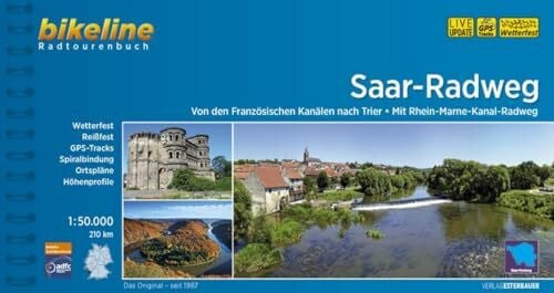 Esterbauer Verlag Saar-Radweg: Von den Französischen Kanälen nach Trier - Mit Rhein-Marne-Kanal-Radweg, 210 km, 1:50.000 (Bikeline Radtourenbücher)