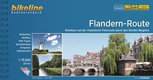 Esterbauer Verlag Flandern-Route: Rundtour auf der Vlaanderen Fietsroute durch den Norden Belgiens. 830 km, 1:75.000, wetterfest/reißfest, GPS-Tracks Download, LiveUpdate (Bikeline Radtourenbücher)