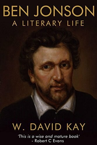 Kay, W. David Ben Jonson: A Literary Life