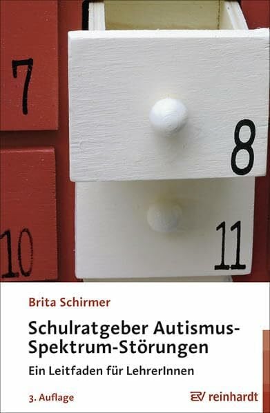 Schirmer, Brita Schulratgeber Autismus-Spektrum-Störungen: Ein Leitfaden für LehrerInnen