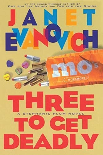 Evanovich, Janet Three to Get Deadly: A Stephanie Plum Novel (Volume 3)