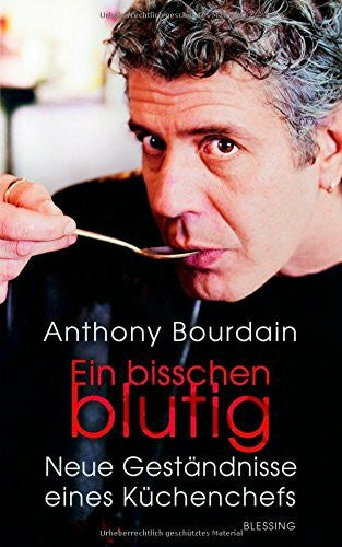 Schlatterer, Heike Ein bisschen blutig: Neue Geständnisse eines Küchenchefs