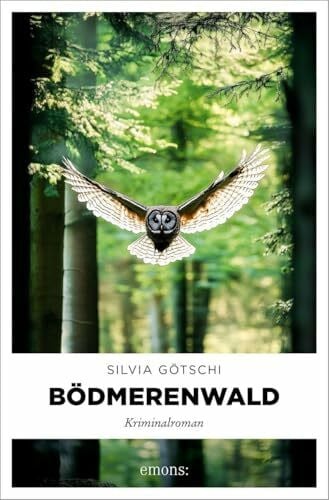 Götschi, Silvia Bödmerenwald: Ein düsteres Familiengeheimnis, ein mysteriöser Vermisstenfall – der neue Bestseller von Silvia Götschi – Kriminalroman (Valérie Lehmann)