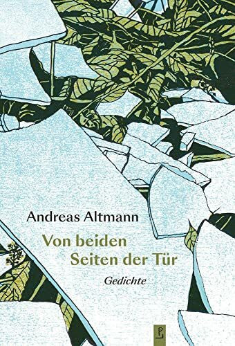 poetenladen Von beiden Seiten der Tür: Gedichte