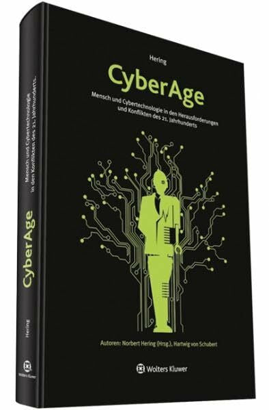 Schubert, Hartwig von Cyber Age: Mensch, Gesellschaft und Cybertechnologie in den Konflikten des 21. Jahrhunderts