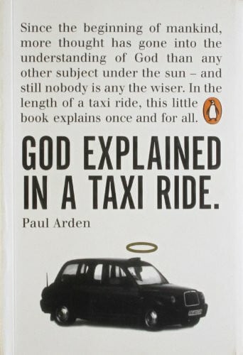 Arden, Paul God Explained in a Taxi Ride