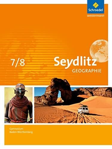 Schmidt, Marianne Seydlitz Geographie - Ausgabe 2016 für Gymnasien in Baden-Württemberg: Schülerband 7 / 8