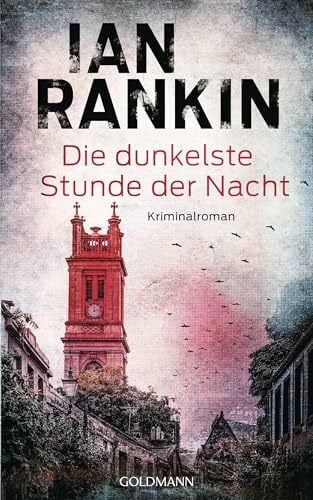 Lösch, Conny Die dunkelste Stunde der Nacht: Kriminalroman (Ein Inspector-Rebus-Roman, Band 25)