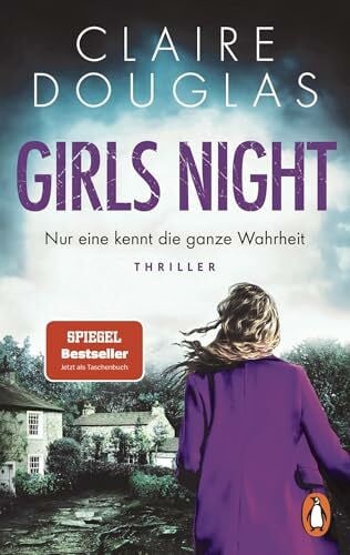 Marinović, Ivana Girls Night - Nur eine kennt die ganze Wahrheit: Thriller. Der Nr.1-SPIEGEL- Bestseller der Thrillerkönigin Claire Douglas jetzt als Taschenbuch