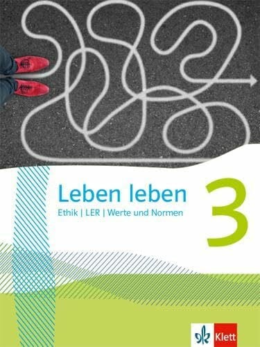 Leben leben 3: Schulbuch Klasse 9/10 (Leben leben. Ausgabe ab 2021)