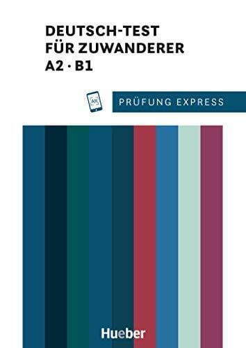 Bader, Franziska Prüfung Express – Deutsch-Test für Zuwanderer A2, B1: Deutsch als Zweitsprache / Übungsbuch mit Audios online