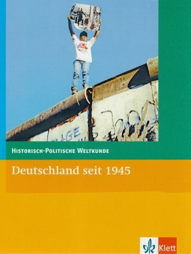 Rumpf, Erhard Deutschland seit 1945: Klasse 10-13 (Historisch-Politische Weltkunde)