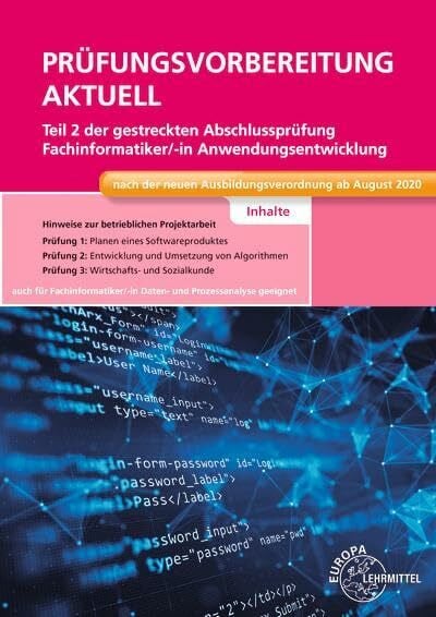 Stiefel, Achim Prüfungsvorbereitung aktuell Teil 2 der gestreckten Abschlussprüfung: Fachinformatiker Anwendungsentwicklung