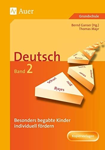 Mayr, Thomas Begabte Kinder individuell fördern, Deutsch Band 2: Mit Kopiervorlagen (1. bis 4. Klasse) (Begabte Kinder fördern)