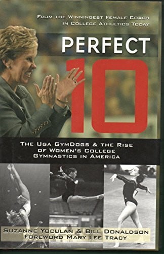 Tracy, Mary Lee Perfect 10: The University of Georgia Gymdogs and the Rise of Women's College Gymnastics in America