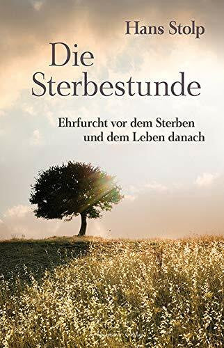 Stolp, Hans Die Sterbestunde: Bewusstes Abschiednehmen
