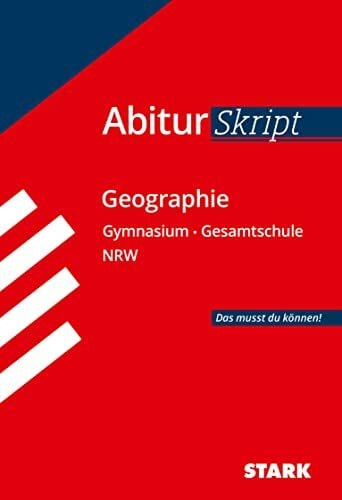 Koch, Rainer STARK Geographie - AbiturSkript NRW: Nordrhein-Westfalen, Das musst du können (Skripte / Abi - Auf einen Blick!)