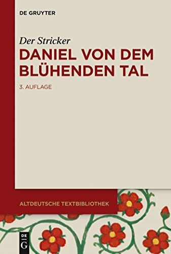 Der, Der Daniel von dem Blühenden Tal (Altdeutsche Textbibliothek, 92, Band 92)