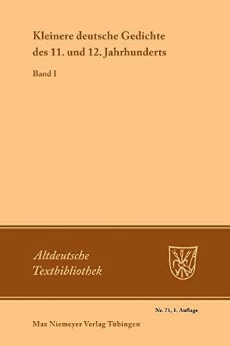Waag, Albert Kleinere deutsche Gedichte des 11. und 12. Jahrhunderts: Band I (Altdeutsche Textbibliothek, 71, Band 1)