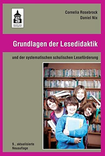 Daniel Nix Grundlagen der Lesedidaktik: und der systematischen schulischen Leseförderung