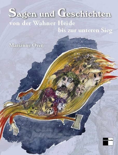 Dederichs, Matthias Sagen und Geschichten von der Wahner Heide bis zur unteren Sieg