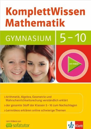 Reimbold, Tanja Klett Komplett Wissen Mathematik Gymnasium Klasse 5-10: Arithmetik, Algebra, Geometrie und Wahrscheinlichkeitsrechnung: Mit Lern-Videos. Zugangscode im Buch