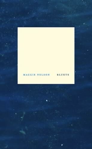 Nelson, Maggie Bluets