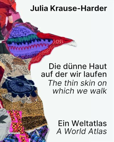 Schalansky, Judith Julia Krause-Harder: Die dünne Haut, auf der wir laufen. Ein Weltatlas