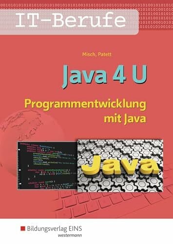 Misch, Jens-Peter Java 4 U: Programmentwicklung mit Java Schülerband