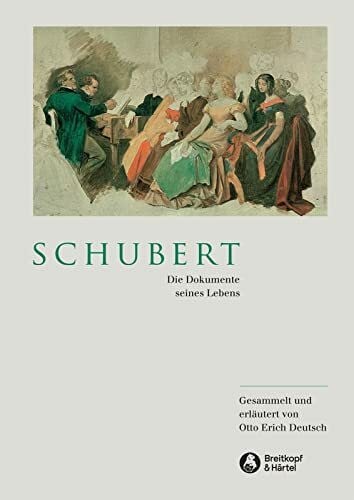 Otto Erich Deutsch (Hrsg.) Schubert - Dokumente seines Lebens gesammelt und erläutert von Otto Erich Deutsch (BV 302 )